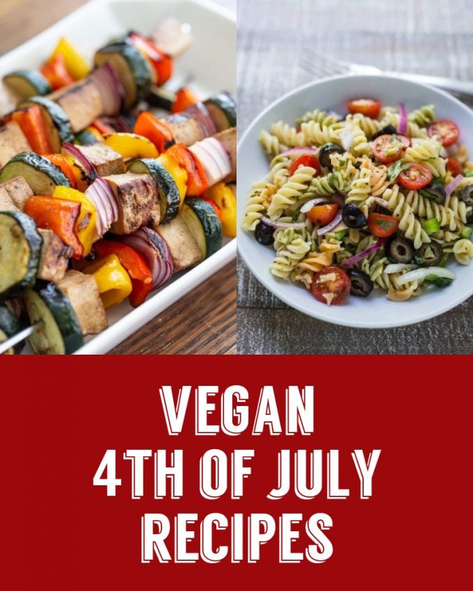 collage image that says "vegan 4th of july recipes" at the bottom with 2 images on the top. Left: tofu kebabs. right: vegan pasta salad in a white bowl