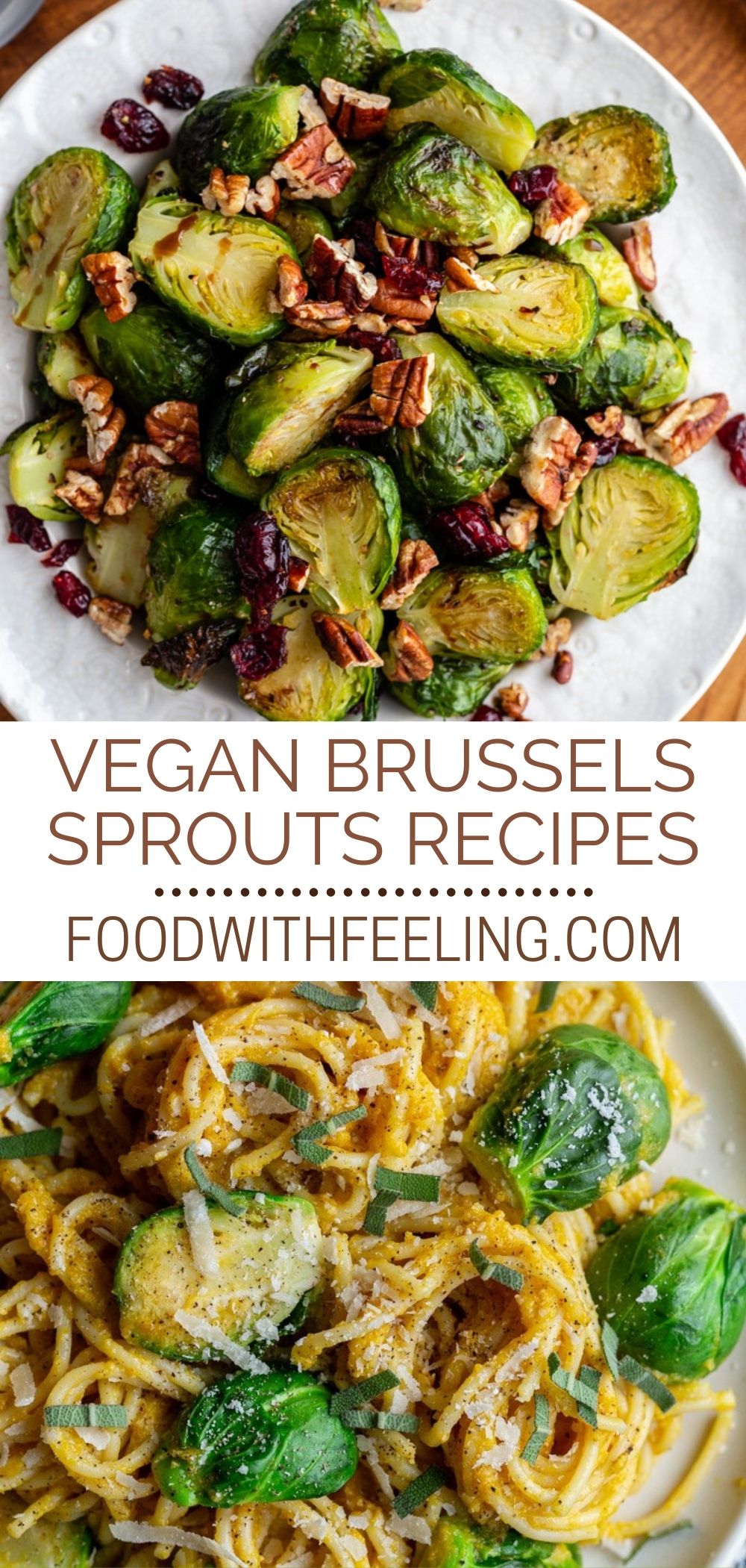 10 Vegan Brussels Sprouts Recipes - Food with Feeling